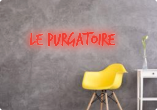Custom text: Le Purgatoire